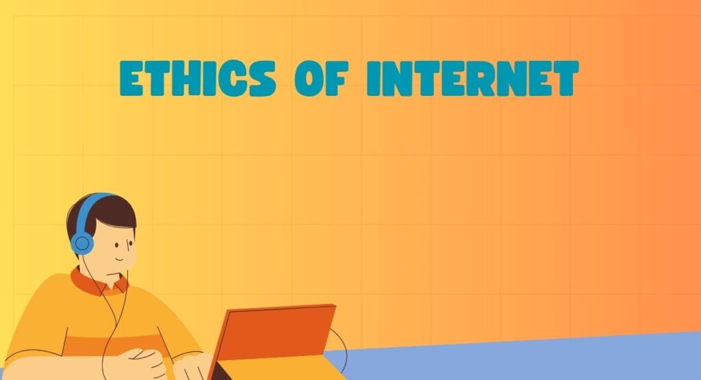Ethics Of Internet